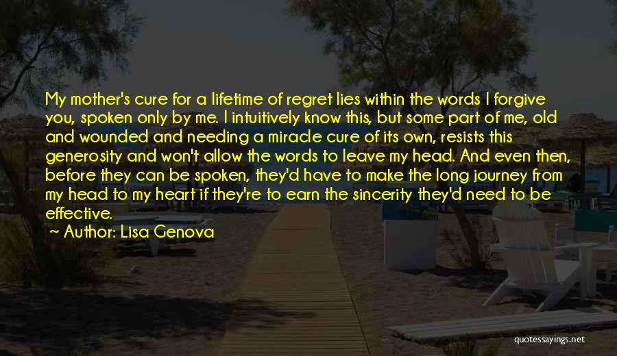 You Won't Regret Quotes By Lisa Genova