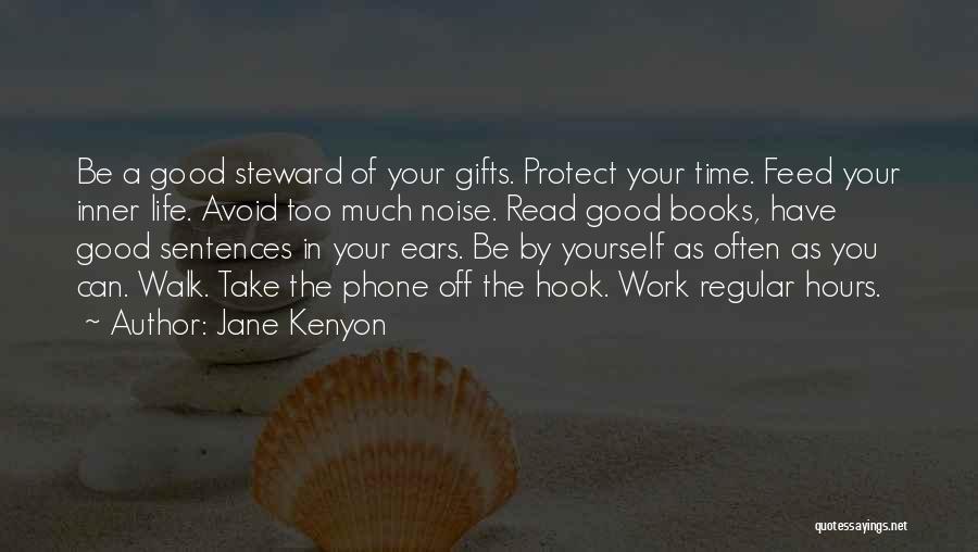 You Work Too Much Quotes By Jane Kenyon
