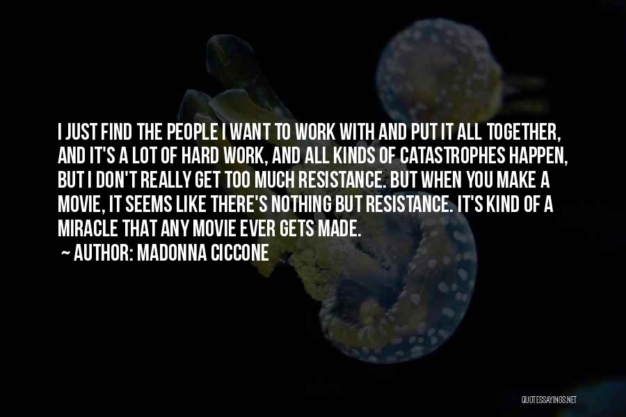 You Work Too Much Quotes By Madonna Ciccone
