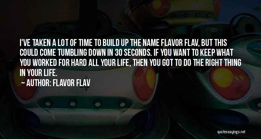 You Worked Hard Quotes By Flavor Flav