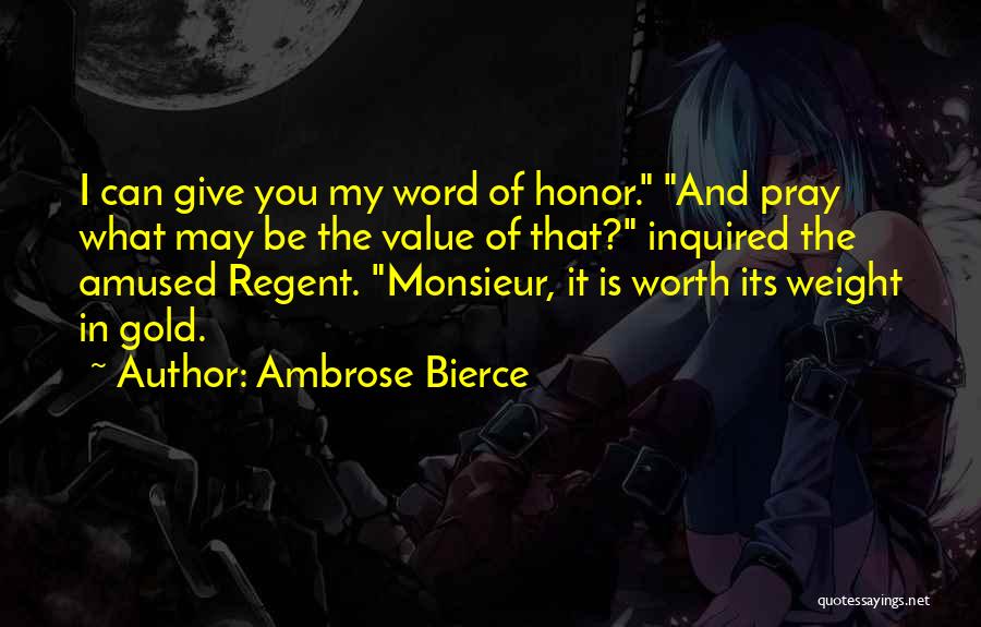 You Worth More Than Gold Quotes By Ambrose Bierce