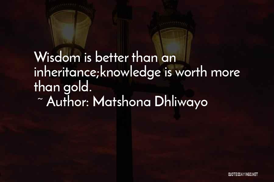 You Worth More Than Gold Quotes By Matshona Dhliwayo