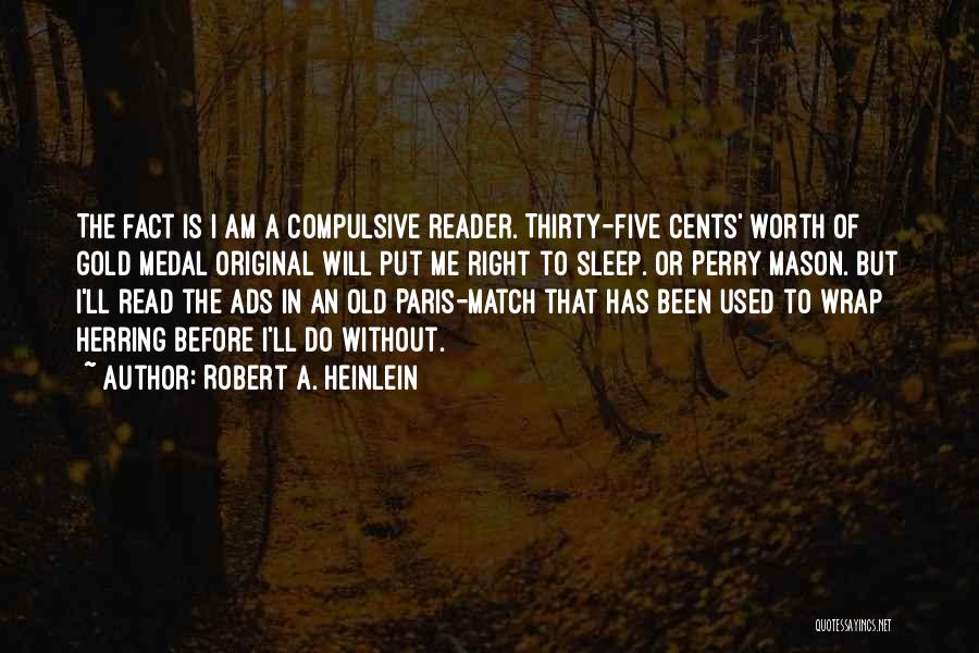 You Worth More Than Gold Quotes By Robert A. Heinlein
