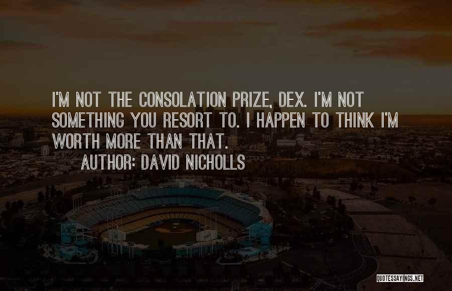You Worth More Than You Think Quotes By David Nicholls