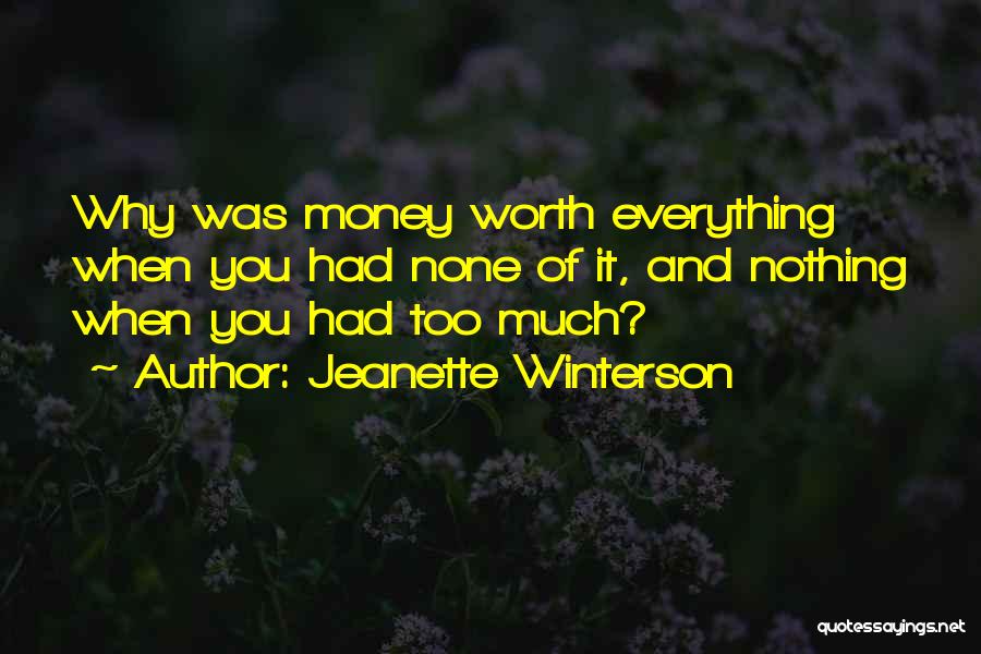 You Worth Nothing Quotes By Jeanette Winterson