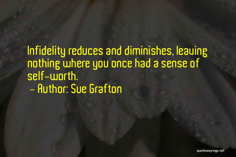 You Worth Nothing Quotes By Sue Grafton