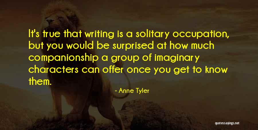 You Would Be Surprised Quotes By Anne Tyler You Would Be Surprised Quotes By Anne Tyler