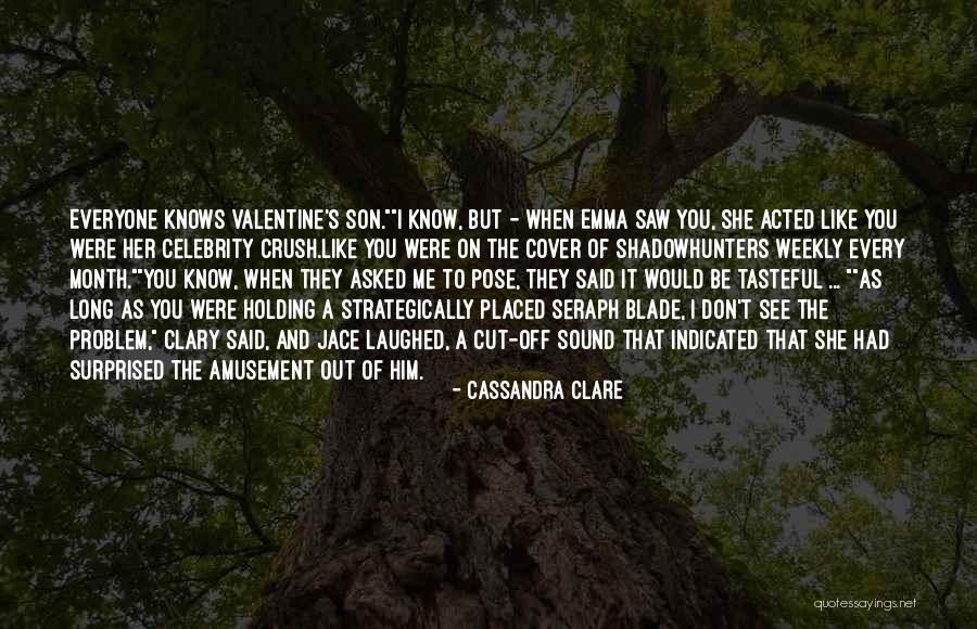 You Would Be Surprised Quotes By Cassandra Clare You Would Be Surprised Quotes By Cassandra Clare