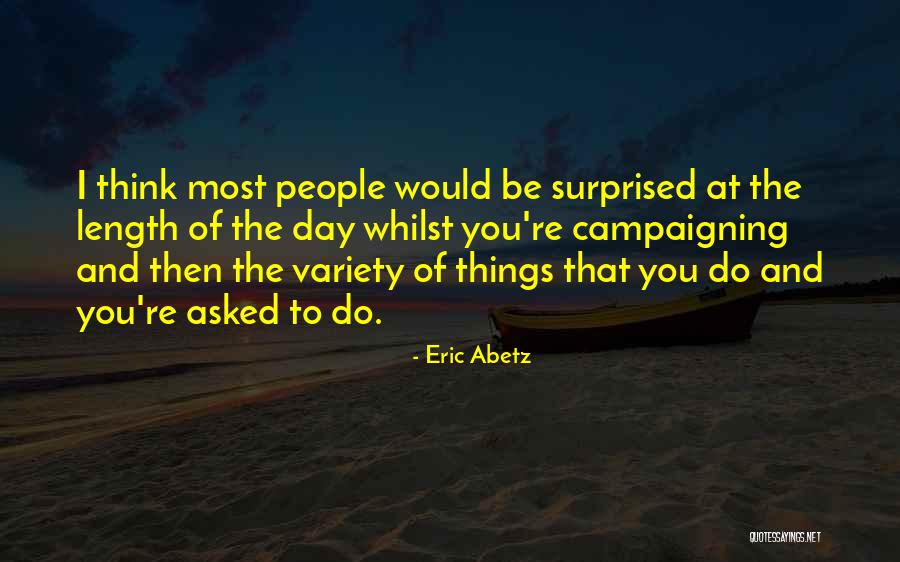 You Would Be Surprised Quotes By Eric Abetz You Would Be Surprised Quotes By Eric Abetz