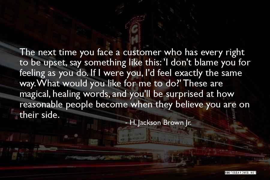 You Would Be Surprised Quotes By H. Jackson Brown Jr. You Would Be Surprised Quotes By H. Jackson Brown Jr.