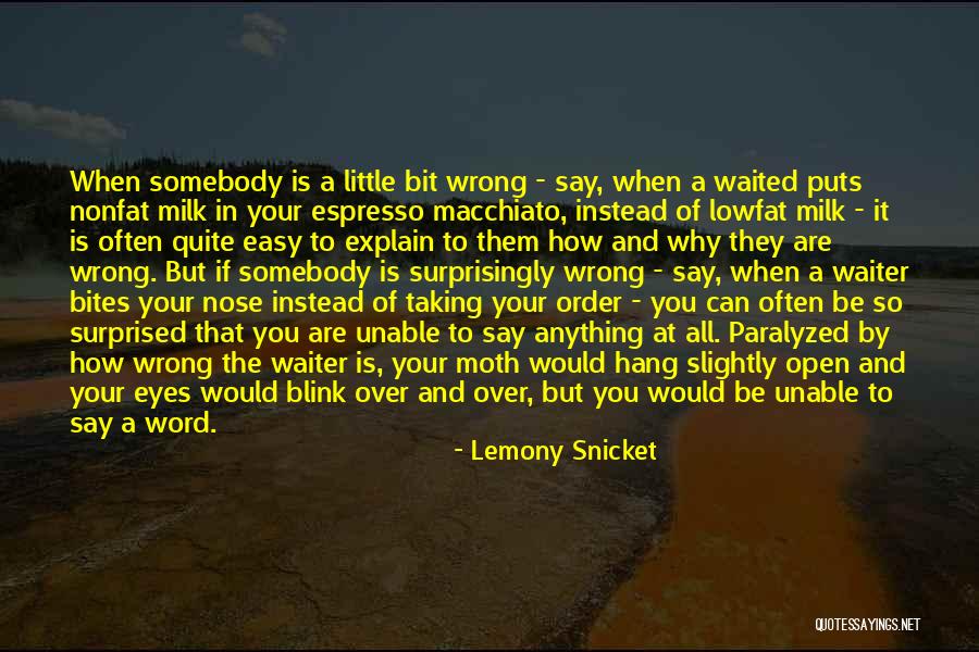 You Would Be Surprised Quotes By Lemony Snicket You Would Be Surprised Quotes By Lemony Snicket