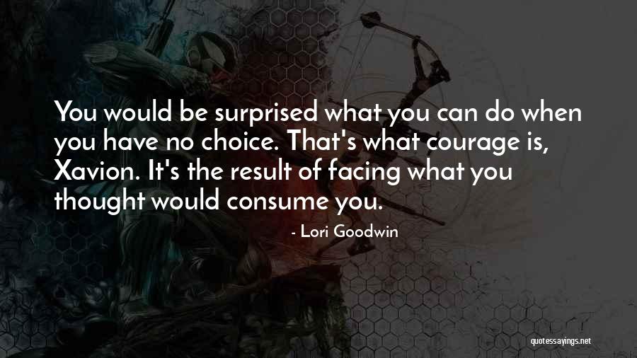 You Would Be Surprised Quotes By Lori Goodwin You Would Be Surprised Quotes By Lori Goodwin