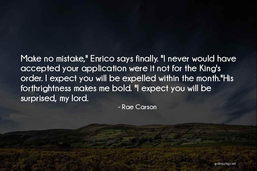 You Would Be Surprised Quotes By Rae Carson You Would Be Surprised Quotes By Rae Carson