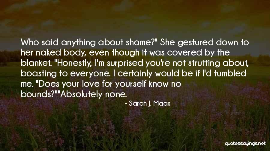 You Would Be Surprised Quotes By Sarah J. Maas You Would Be Surprised Quotes By Sarah J. Maas