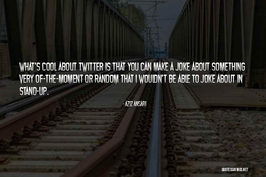 You Wouldn't Quotes By Aziz Ansari You Wouldn't Quotes By Aziz Ansari