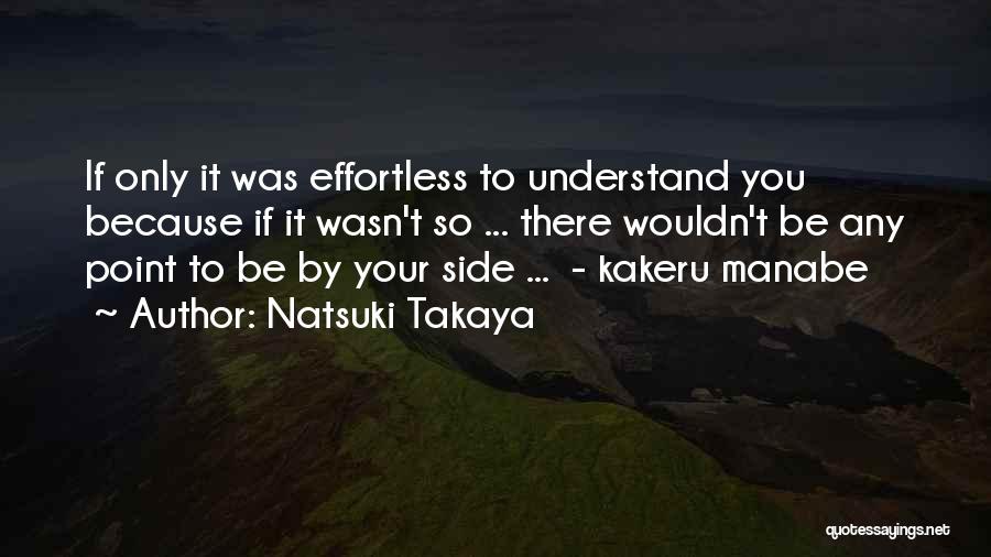 You Wouldn't Understand Quotes By Natsuki Takaya