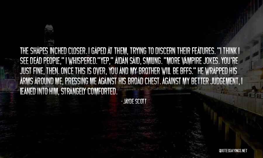 You Wrapped Around Me Quotes By Jayde Scott You Wrapped Around Me Quotes By Jayde Scott