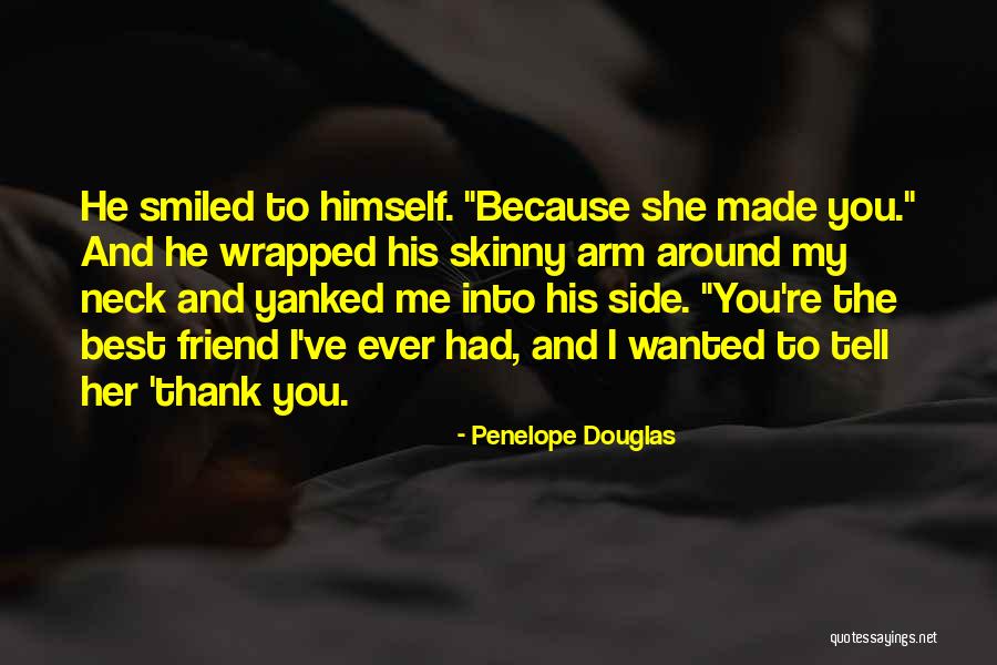 You Wrapped Around Me Quotes By Penelope Douglas You Wrapped Around Me Quotes By Penelope Douglas