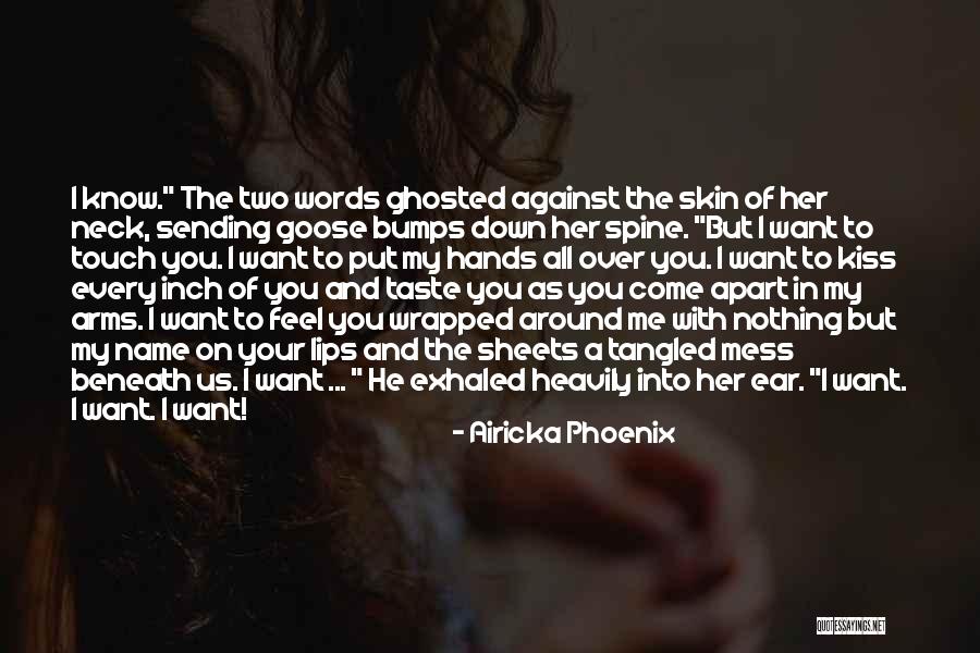 You Wrapped Your Arms Quotes By Airicka Phoenix You Wrapped Your Arms Quotes By Airicka Phoenix