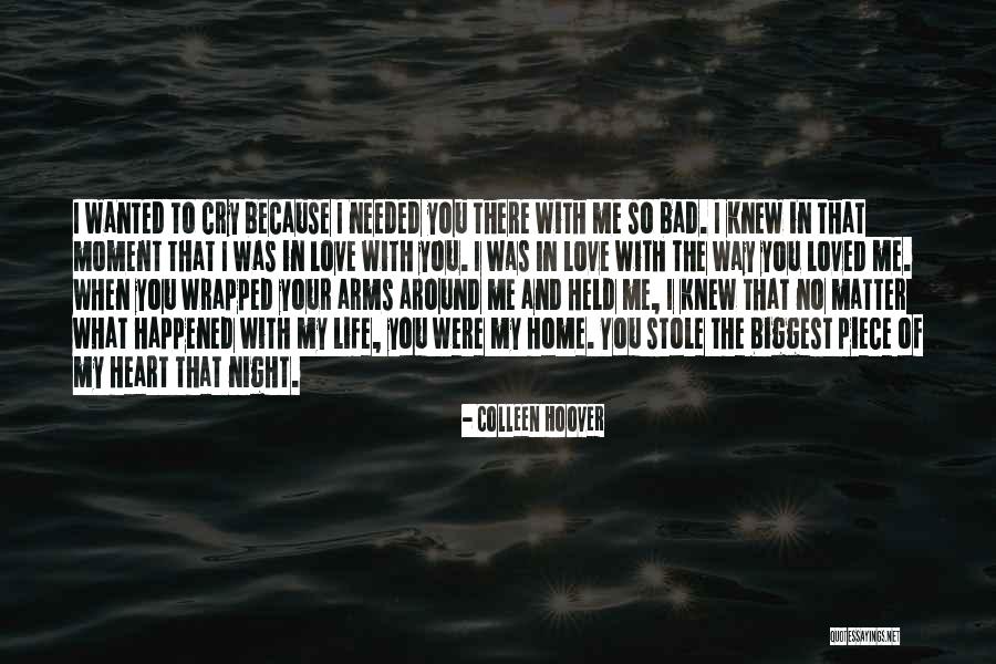 You Wrapped Your Arms Quotes By Colleen Hoover You Wrapped Your Arms Quotes By Colleen Hoover