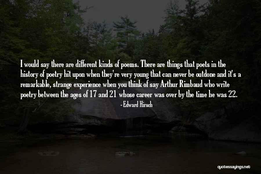You Write Poems Quotes By Edward Hirsch You Write Poems Quotes By Edward Hirsch