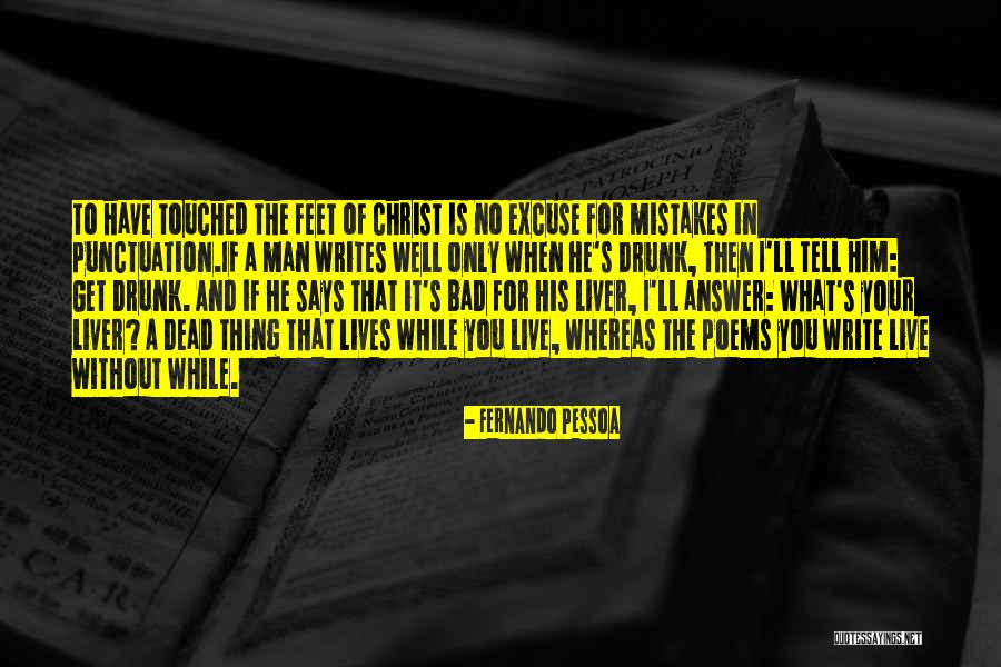 You Write Poems Quotes By Fernando Pessoa You Write Poems Quotes By Fernando Pessoa
