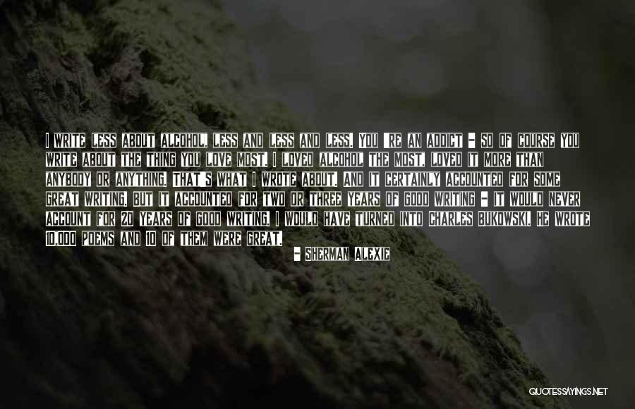 You Write Poems Quotes By Sherman Alexie You Write Poems Quotes By Sherman Alexie