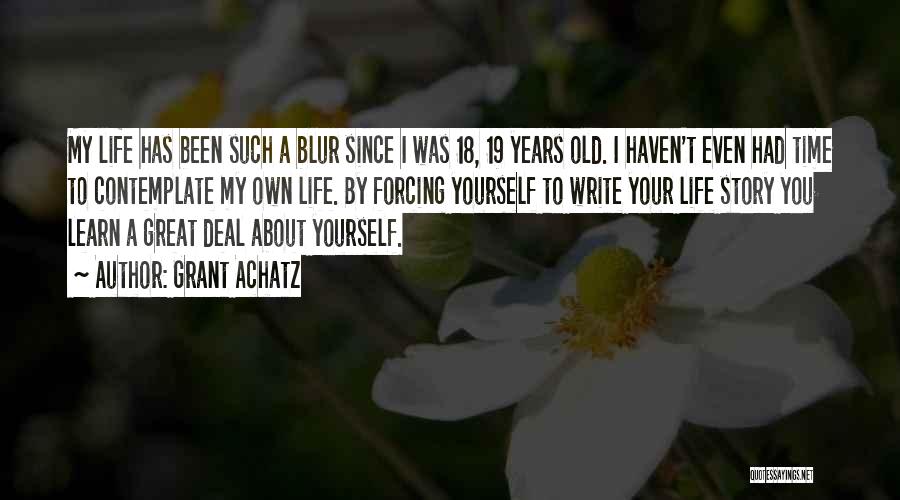You Write Your Own Story Quotes By Grant Achatz