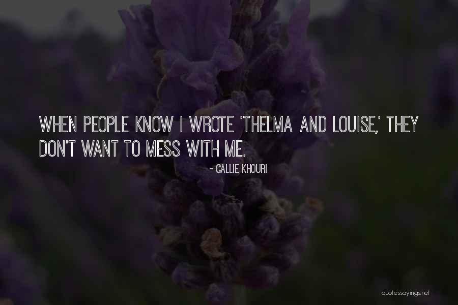 Youandme Quotes By Callie Khouri Youandme Quotes By Callie Khouri