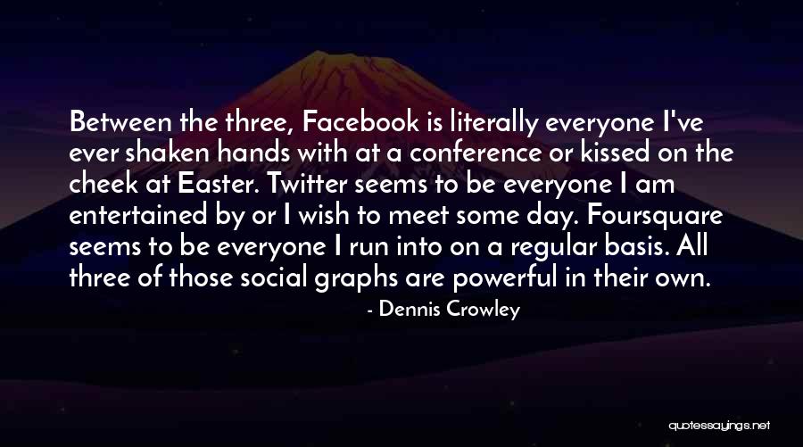Youderian Quotes By Dennis Crowley Youderian Quotes By Dennis Crowley