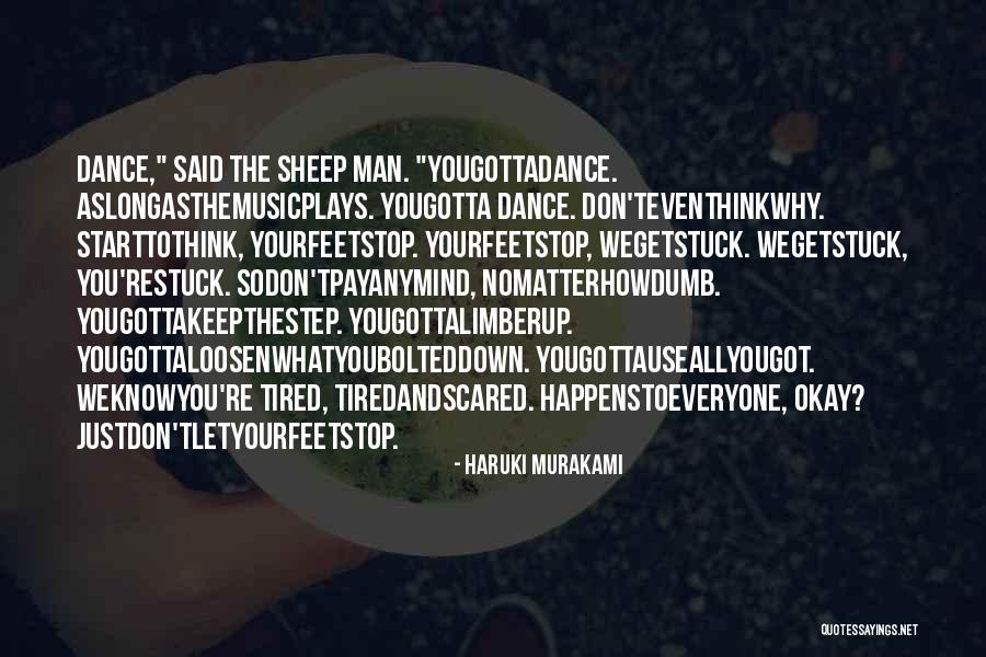 Yougottadance Quotes By Haruki Murakami Yougottadance Quotes By Haruki Murakami
