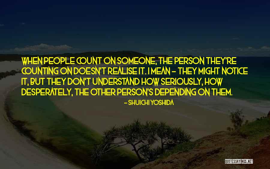 Youles Quotes By Shuichi Yoshida Youles Quotes By Shuichi Yoshida