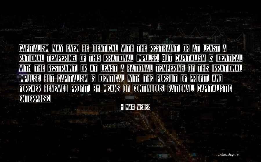 Youlian Quotes By Max Weber Youlian Quotes By Max Weber