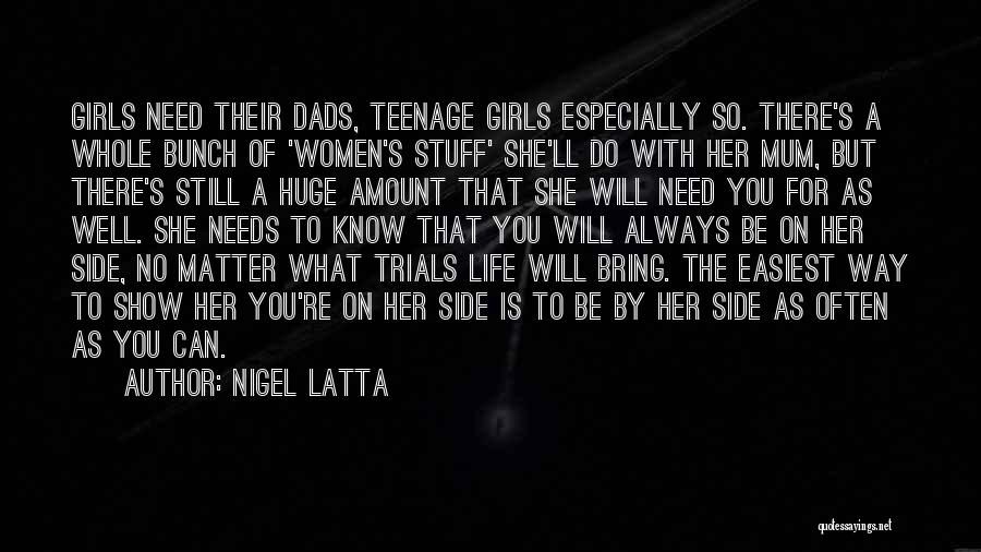 You'll Always Be There Quotes By Nigel Latta