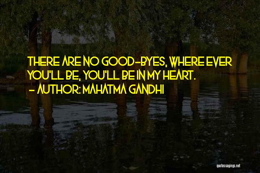 You'll Be In My Heart Quotes By Mahatma Gandhi