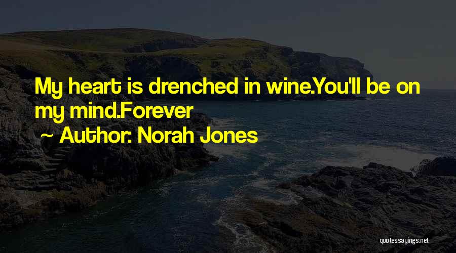 You'll Be In My Heart Quotes By Norah Jones