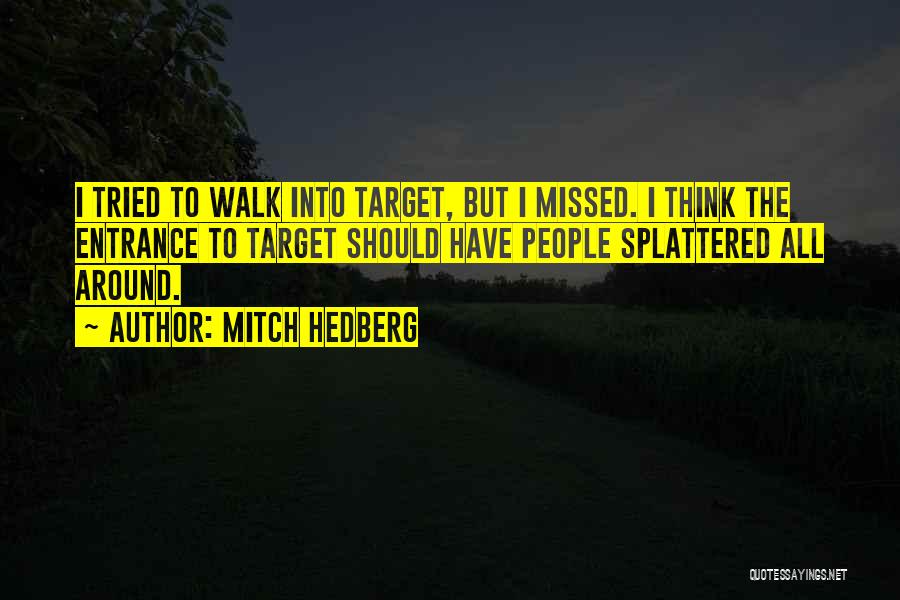 You'll Be Missed Funny Quotes By Mitch Hedberg