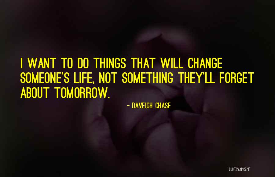 You'll Be Sorry When I'm Gone Quotes By Daveigh Chase You'll Be Sorry When I'm Gone Quotes By Daveigh Chase