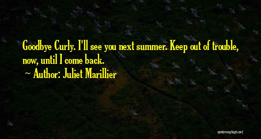 You'll Come Back Quotes By Juliet Marillier You'll Come Back Quotes By Juliet Marillier