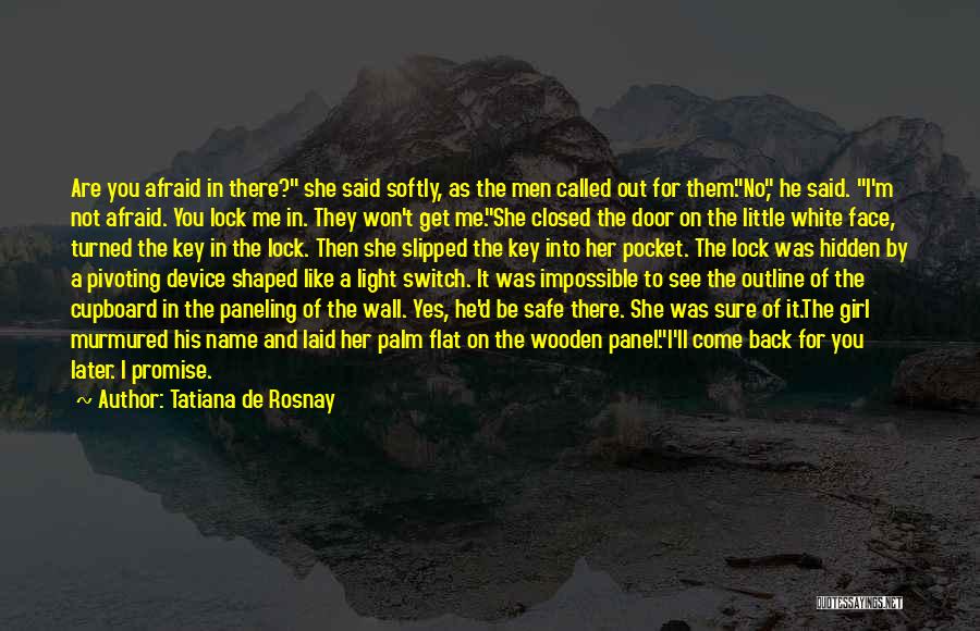 You'll Come Back Quotes By Tatiana De Rosnay You'll Come Back Quotes By Tatiana De Rosnay