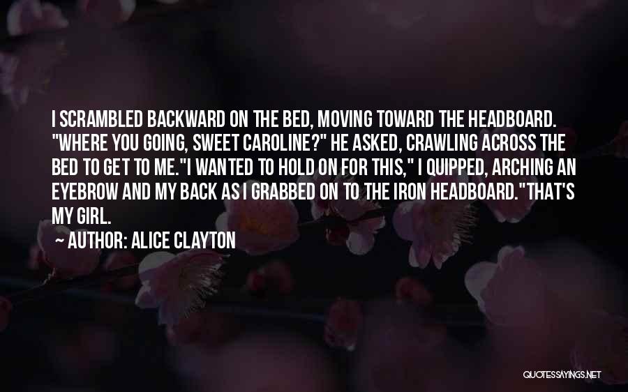 You'll Come Crawling Back Quotes By Alice Clayton