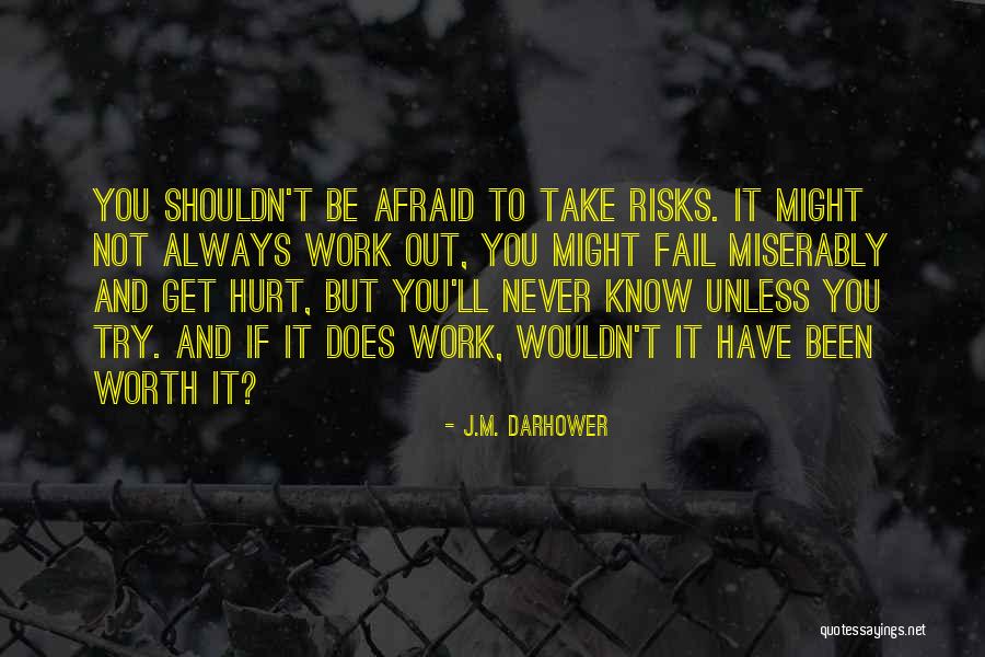 You'll Get Hurt Quotes By J.M. Darhower