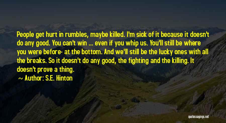 You'll Get Hurt Quotes By S.E. Hinton