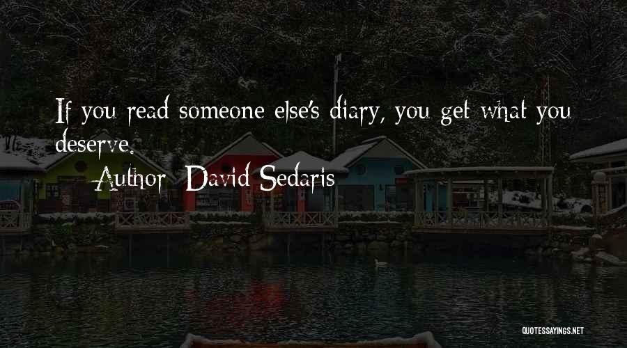 You'll Get What You Deserve Quotes By David Sedaris