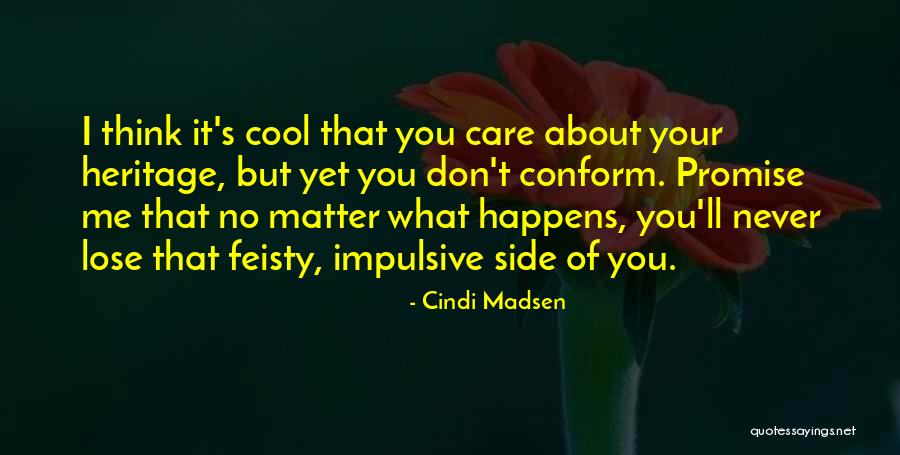 You'll Lose Me Quotes By Cindi Madsen You'll Lose Me Quotes By Cindi Madsen