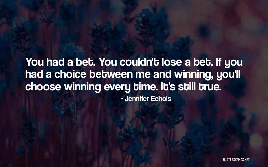 You'll Lose Me Quotes By Jennifer Echols You'll Lose Me Quotes By Jennifer Echols
