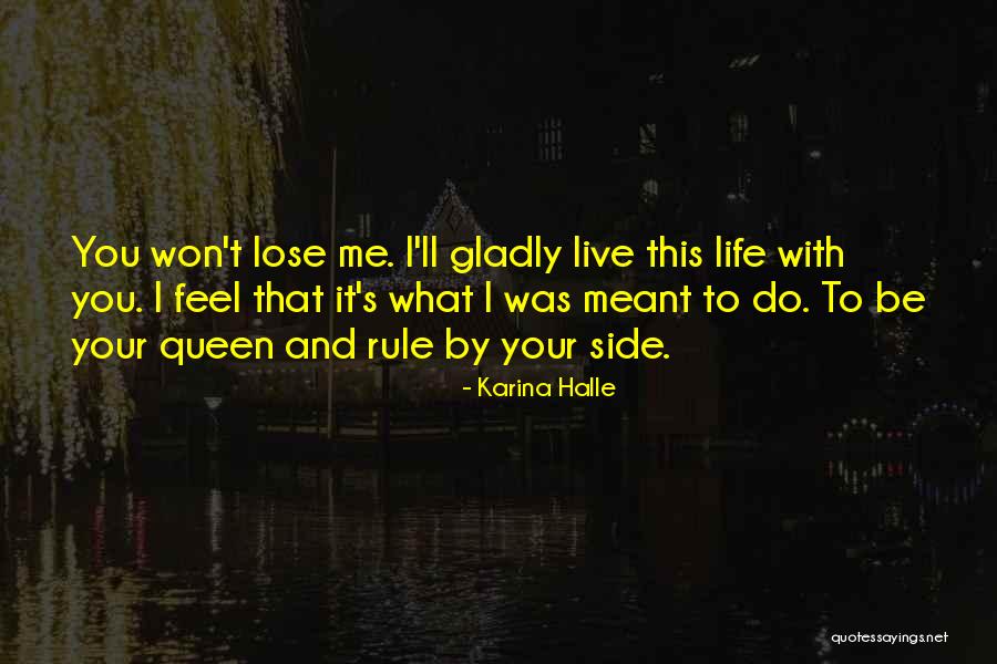 You'll Lose Me Quotes By Karina Halle You'll Lose Me Quotes By Karina Halle