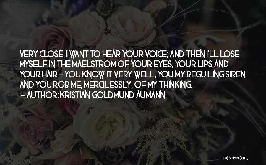 You'll Lose Me Quotes By Kristian Goldmund Aumann