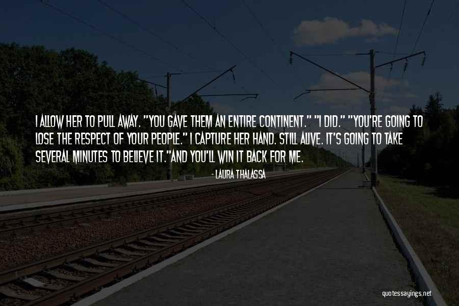 You'll Lose Me Quotes By Laura Thalassa You'll Lose Me Quotes By Laura Thalassa