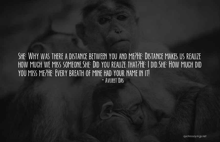 You'll Miss Me Love Quotes By Avijeet Das You'll Miss Me Love Quotes By Avijeet Das
